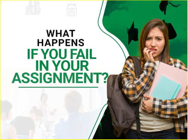 What Happens If You Fail Your Assignment