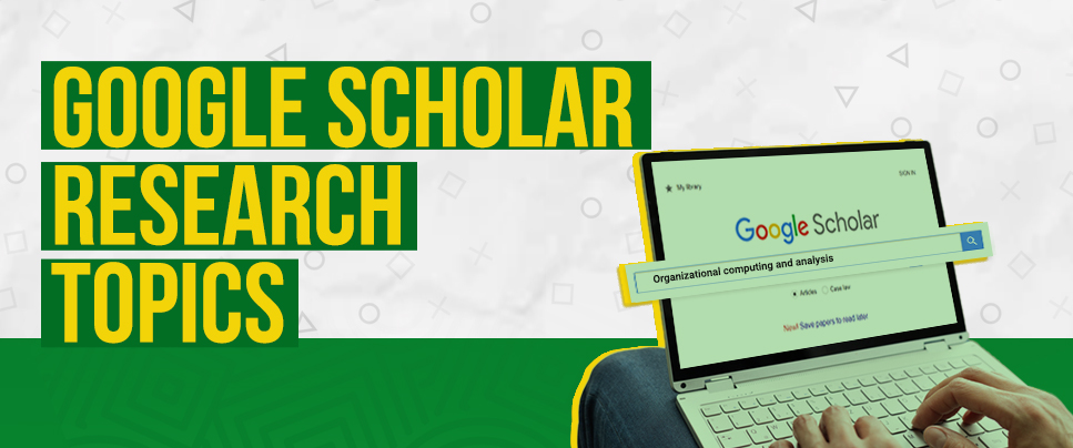 Google Scholar Research Topics