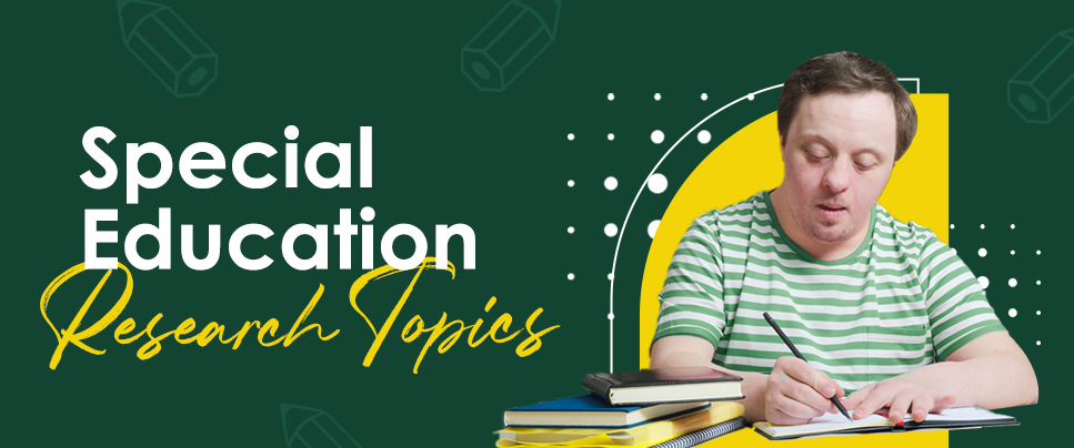 Special Education Research Topics