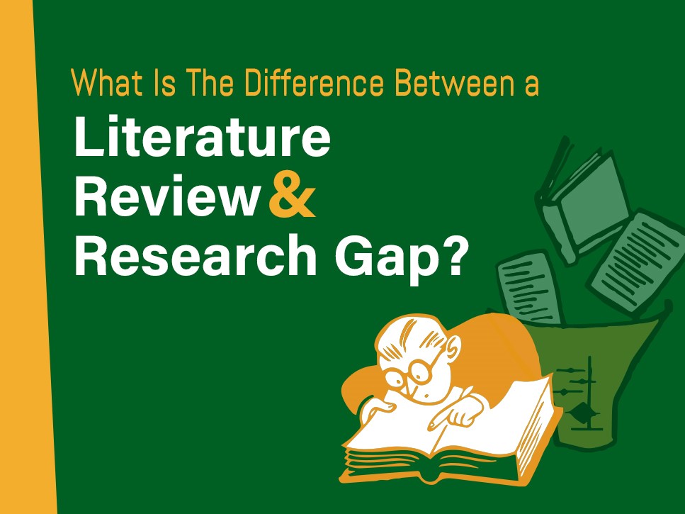 What Is The Difference Between Literature Review And Research Gap?